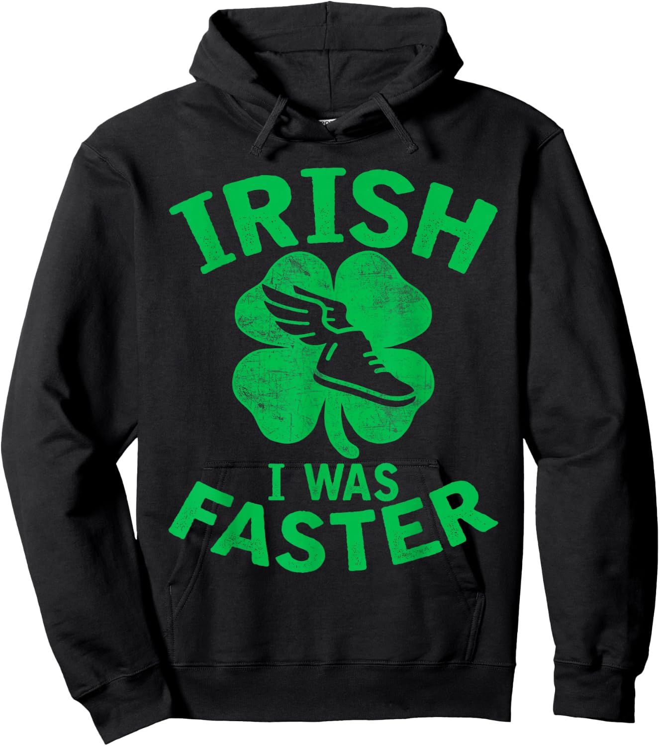 Funny Irish I Was Faster Runner St. Patricks Day Running Hoodie - Hoodie | Black