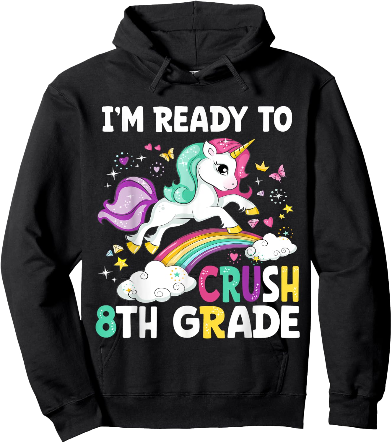 I'm Ready To Crush 8th Grade Unicorn Back To School Girls Hoodie - Hoodie | Black