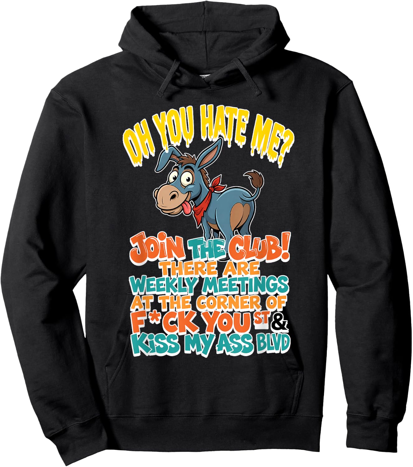 You Hate Me Join Te Club There are Weekly Meetings At The Hoodie - Hoodie | Black