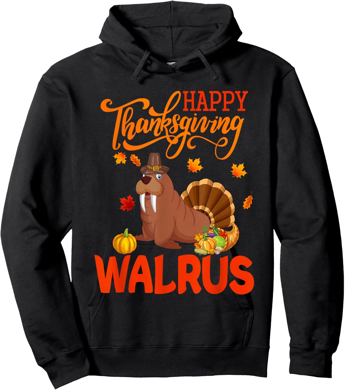 Happy Thanksgiving Walrus Costume Turkey Fall Leaves Lover Hoodie - Hoodie | Black