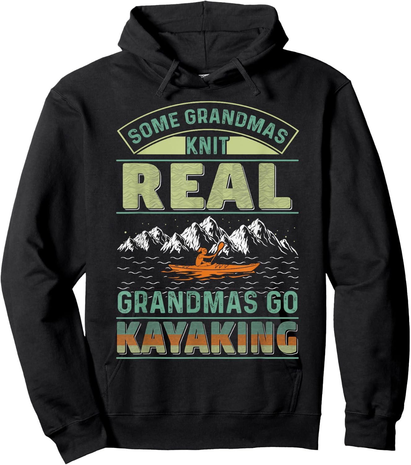 Cool Kayak Some Grandmas Knit Real Grandmas Go Kayaking Hoodie - Hoodie | Black