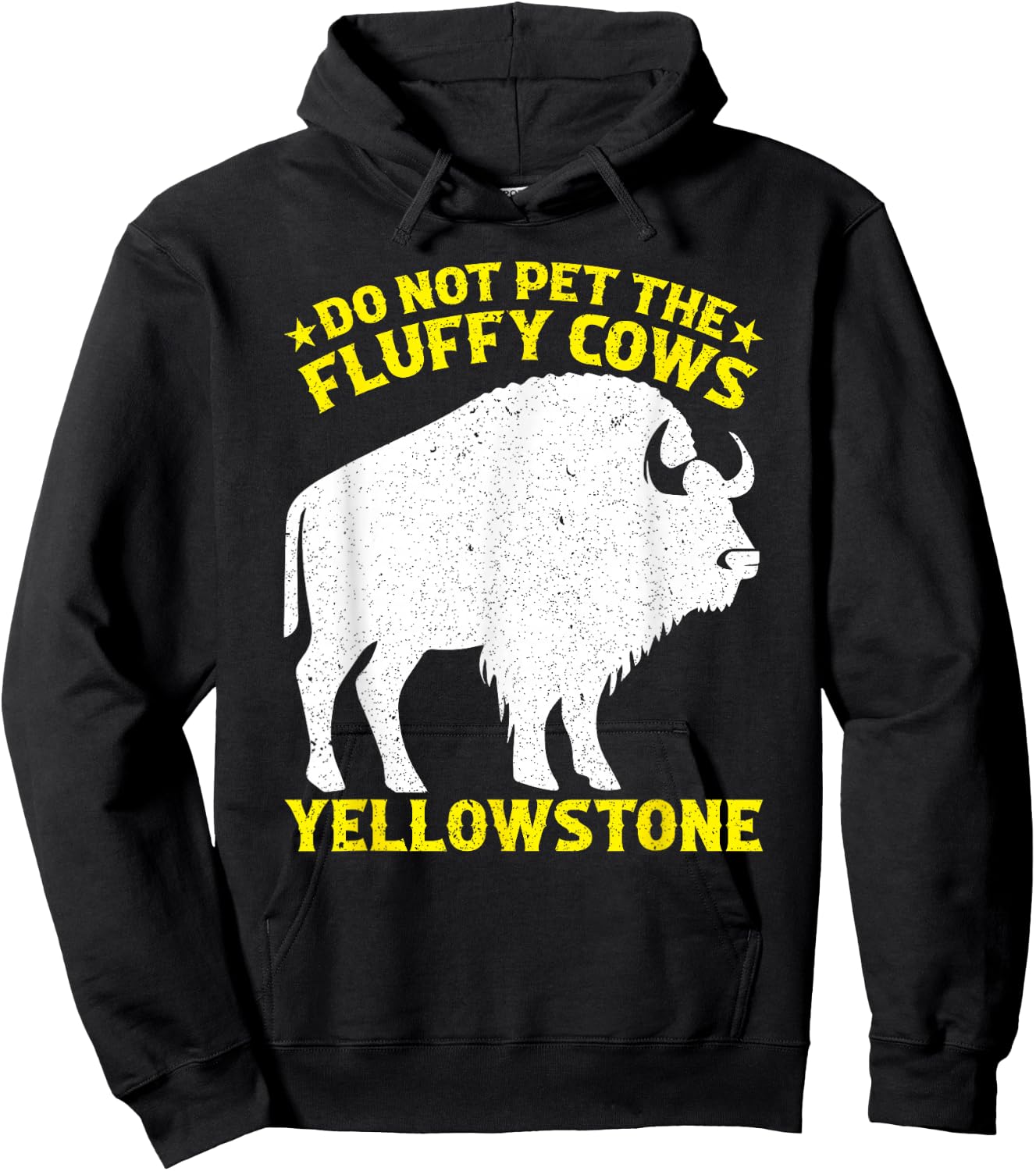 Do Not Pet The Fluffy Cows Buffalo & Bison Yellowstone Park Hoodie - Hoodie | Black