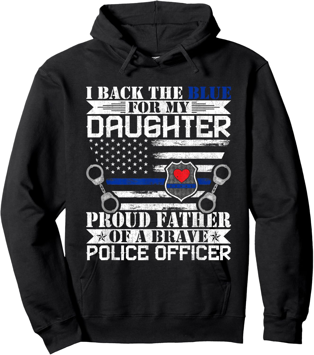 I Back the Blue for My Daughters Proud Police Officer's Dad Hoodie - Hoodie | Black