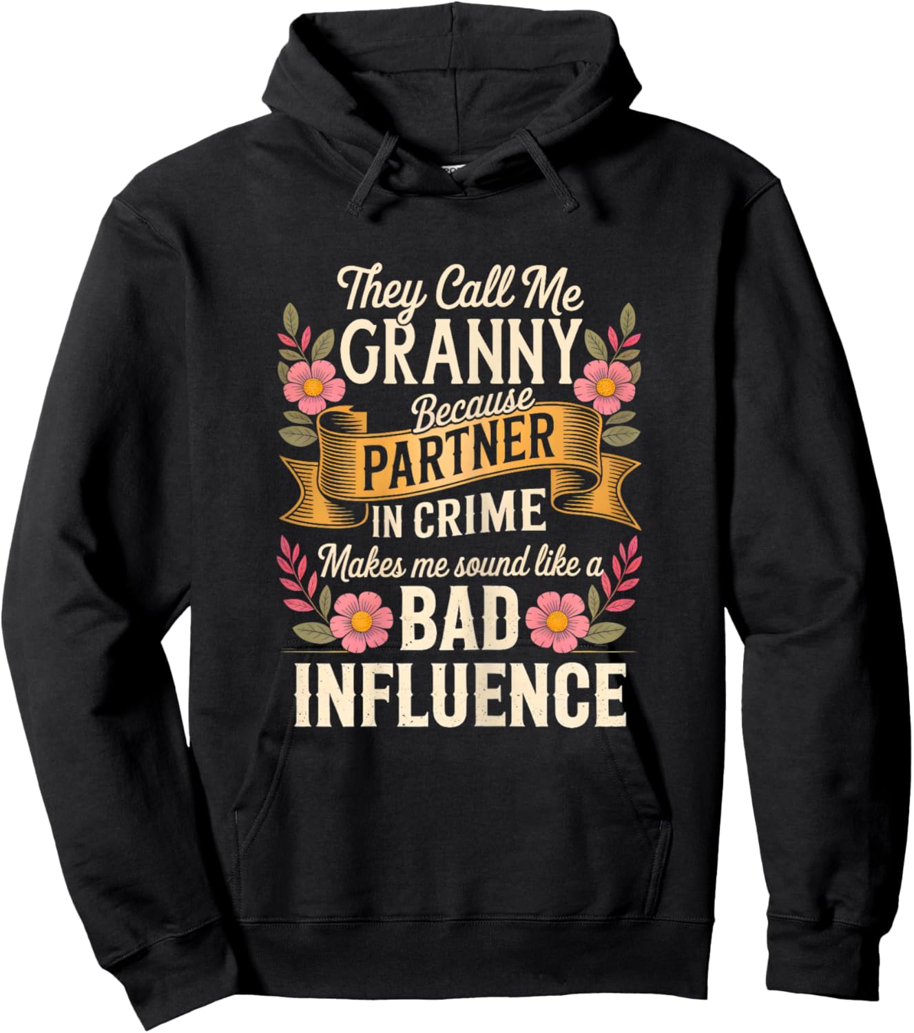 Funny Granny Partner Crime Humor Proud Granny Mother's Day Hoodie - Hoodie | Black