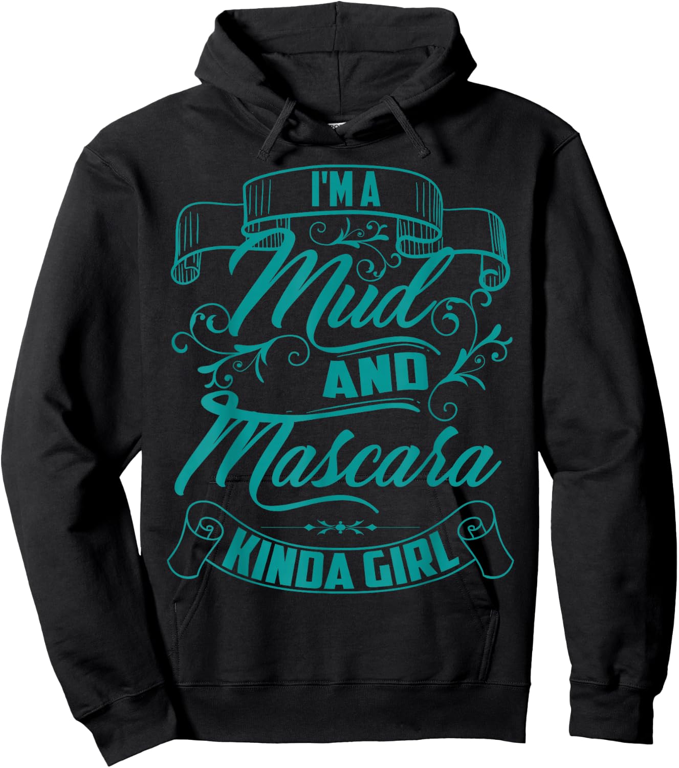 Cool Trendy I'm A Mud And Mascara Kinda Girl MTB Gift Hoodie - Hoodie | Black