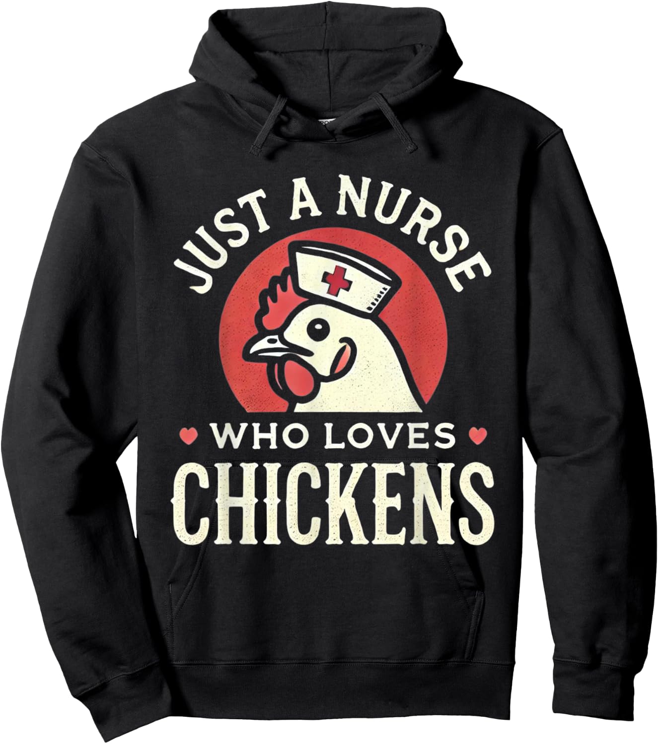 Just a Nurse Who Loves Chickens Retro Funny Nursing Gifts Hoodie - Hoodie | Black
