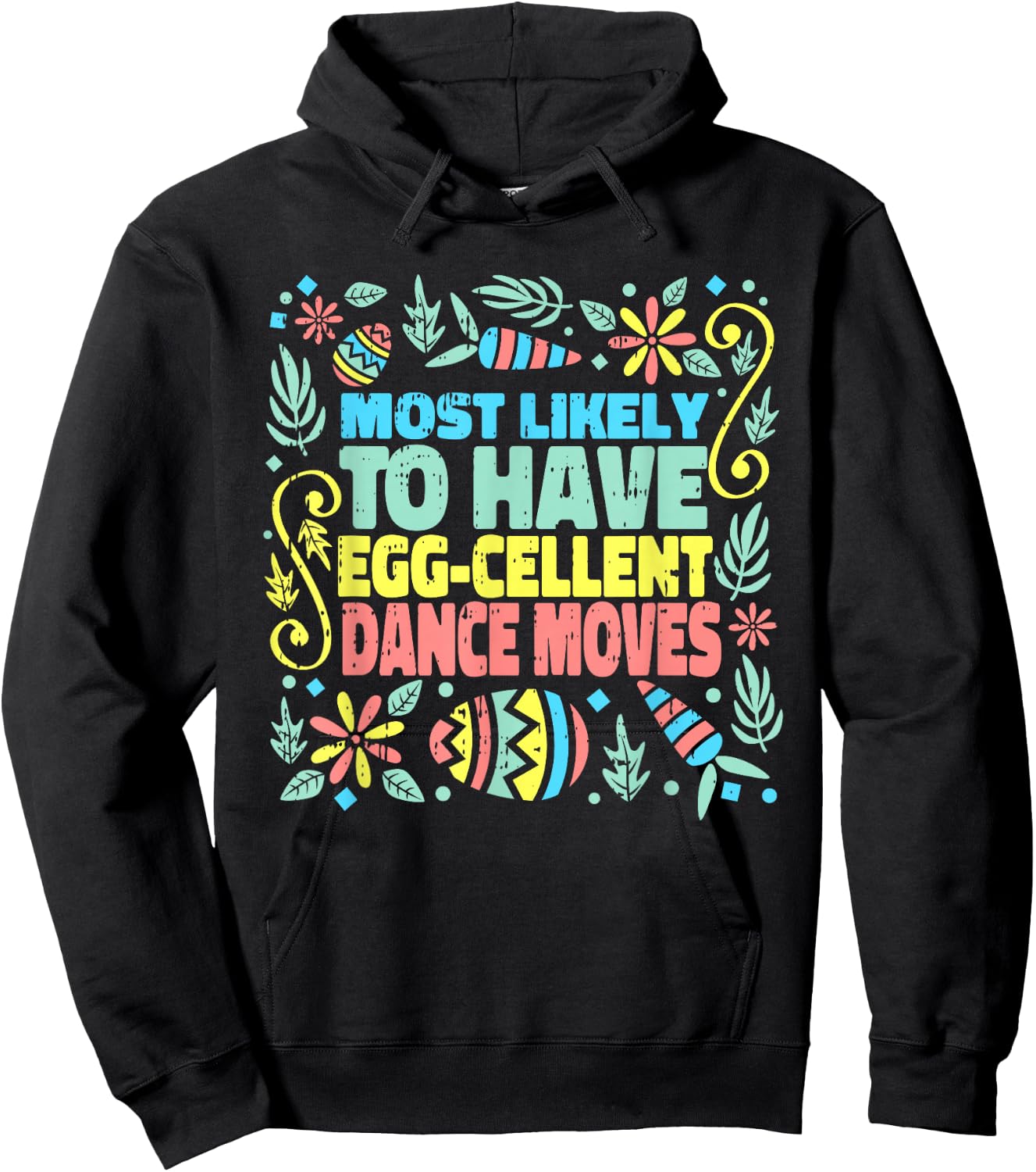 Most Likely To Have Egg-cellent Dance Moves Easter Spring Hoodie - Hoodie | Black