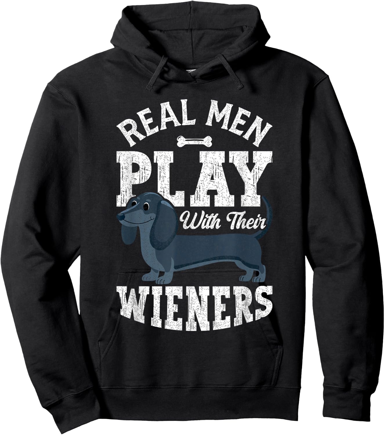 Funny Dachshund Dog Real Men Play With Their Weiners Hoodie - Hoodie | Black
