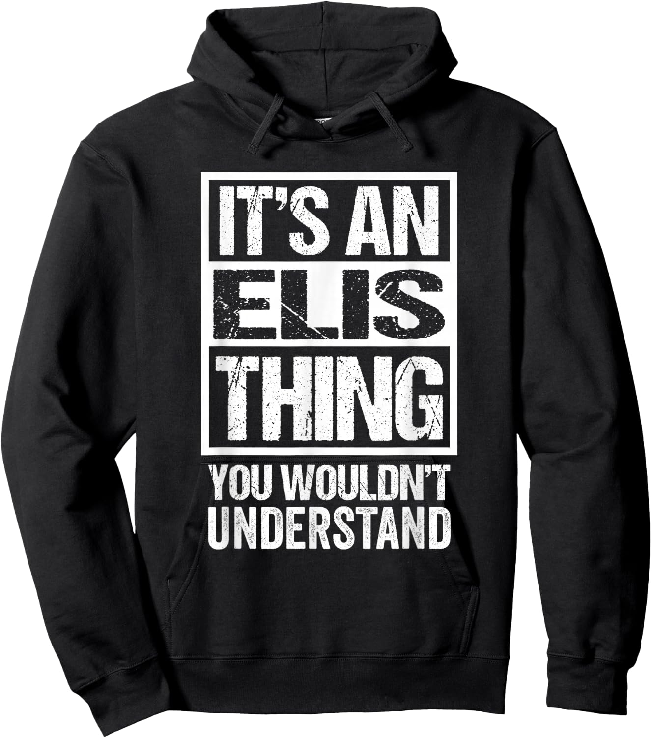 It's An Elis Thing You Wouldn't Understand First Name Hoodie - Hoodie | Black