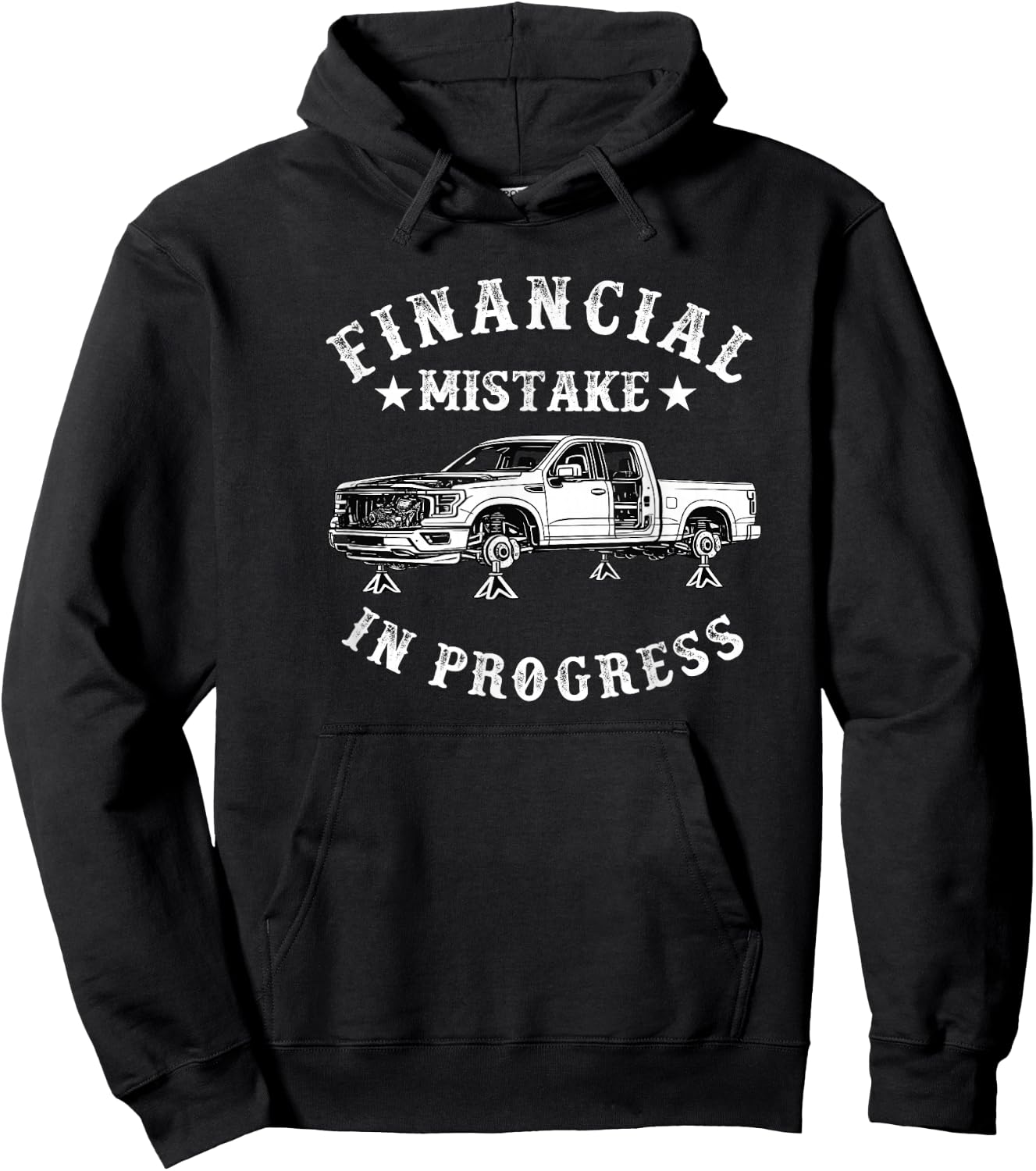 Financial Mistake in Progress Pickup Truck Lover Funny Men Hoodie - Hoodie | Black