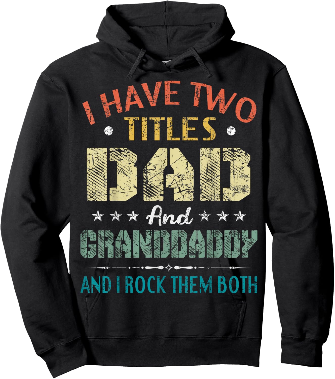 I Have Two Titles Dad And Granddaddy Funny Fathers Day Gift Hoodie - Hoodie | Black