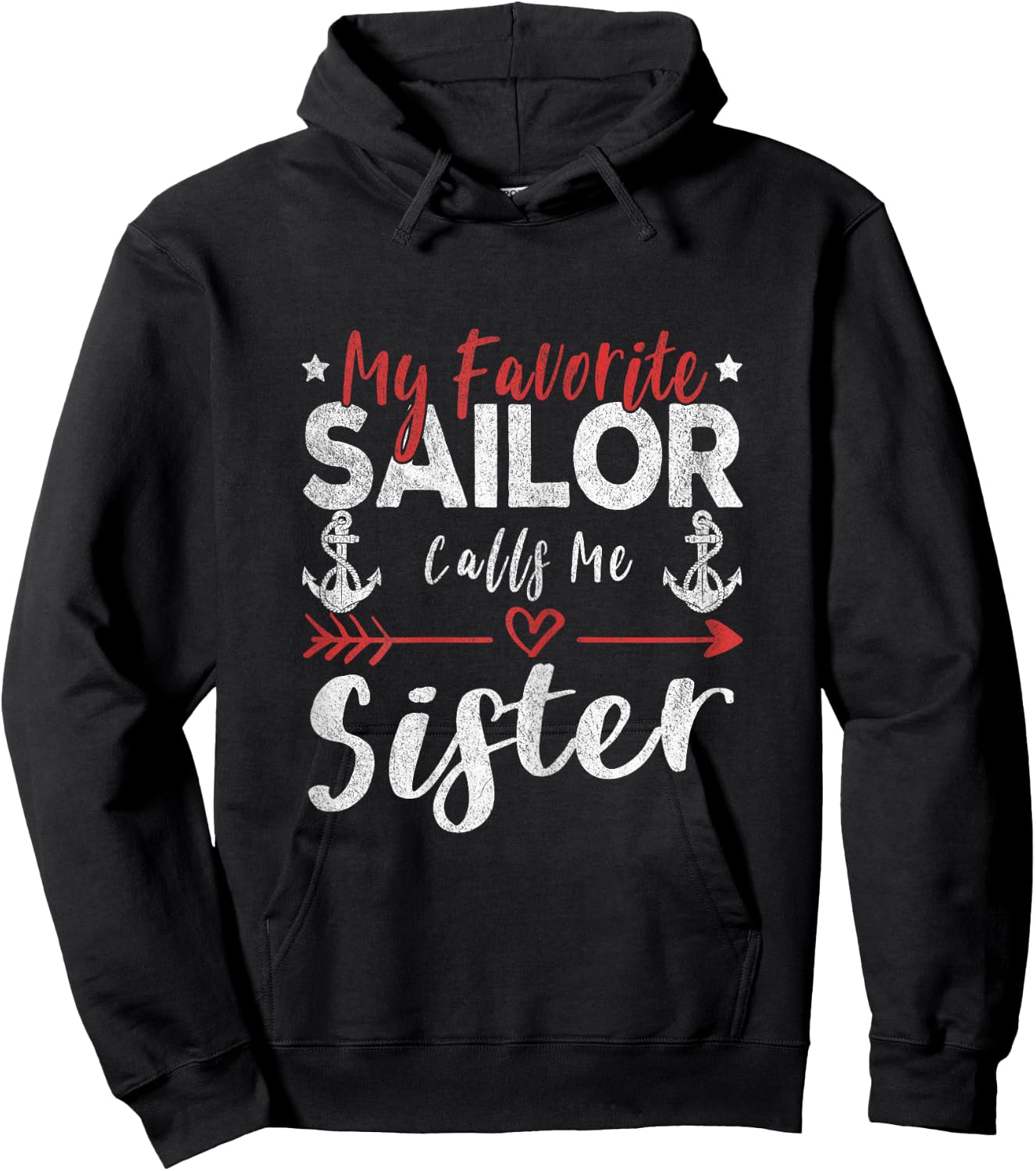 My Favorite Sailor Calls Me Sister Sailor’s Sister Hoodie - Hoodie | Black