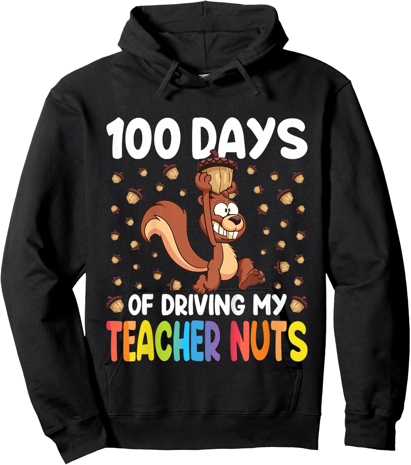 100 Days Driving My Teacher Nuts Squirrel 100th Day School Hoodie - Hoodie | Black