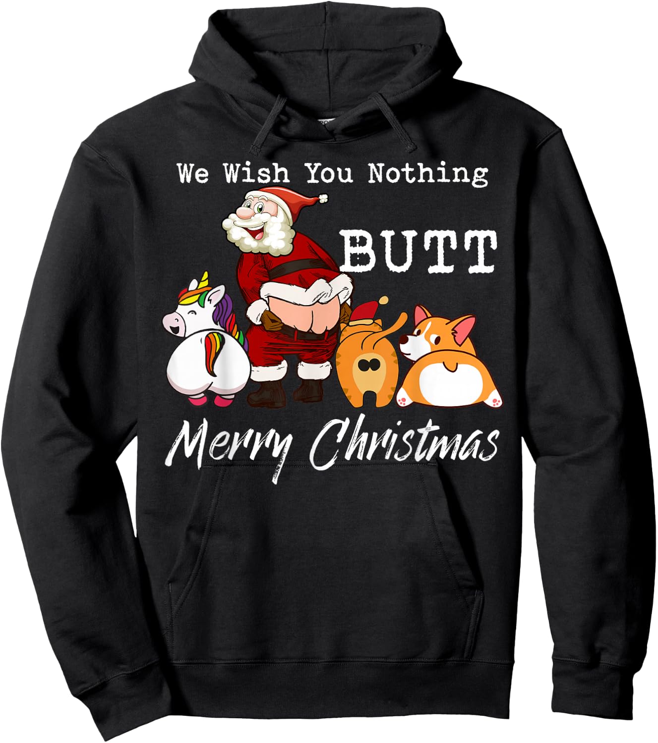 We Wish You Nothing Butt Merry Christmas Gift Hoodie - Hoodie | Black