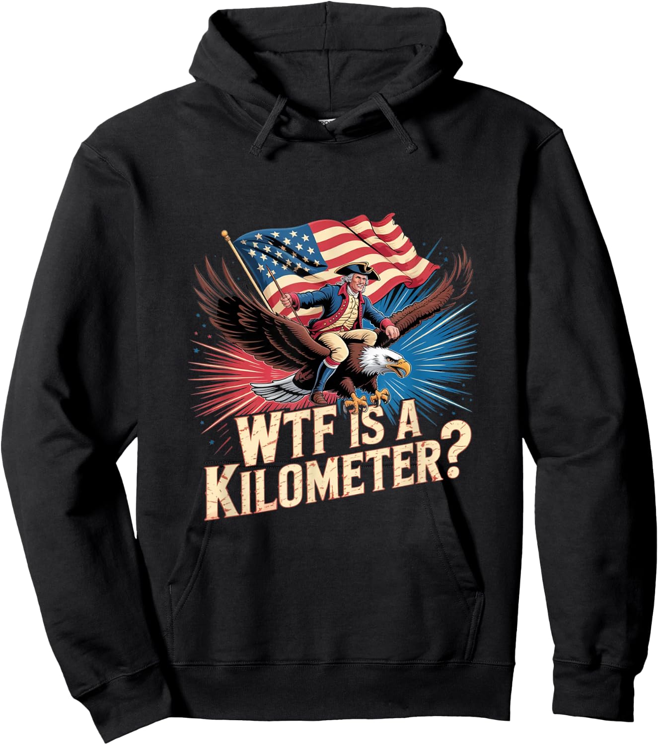 Funny American 4th of July WTF is Kilometer USA Patriotic Hoodie - Hoodie | Black