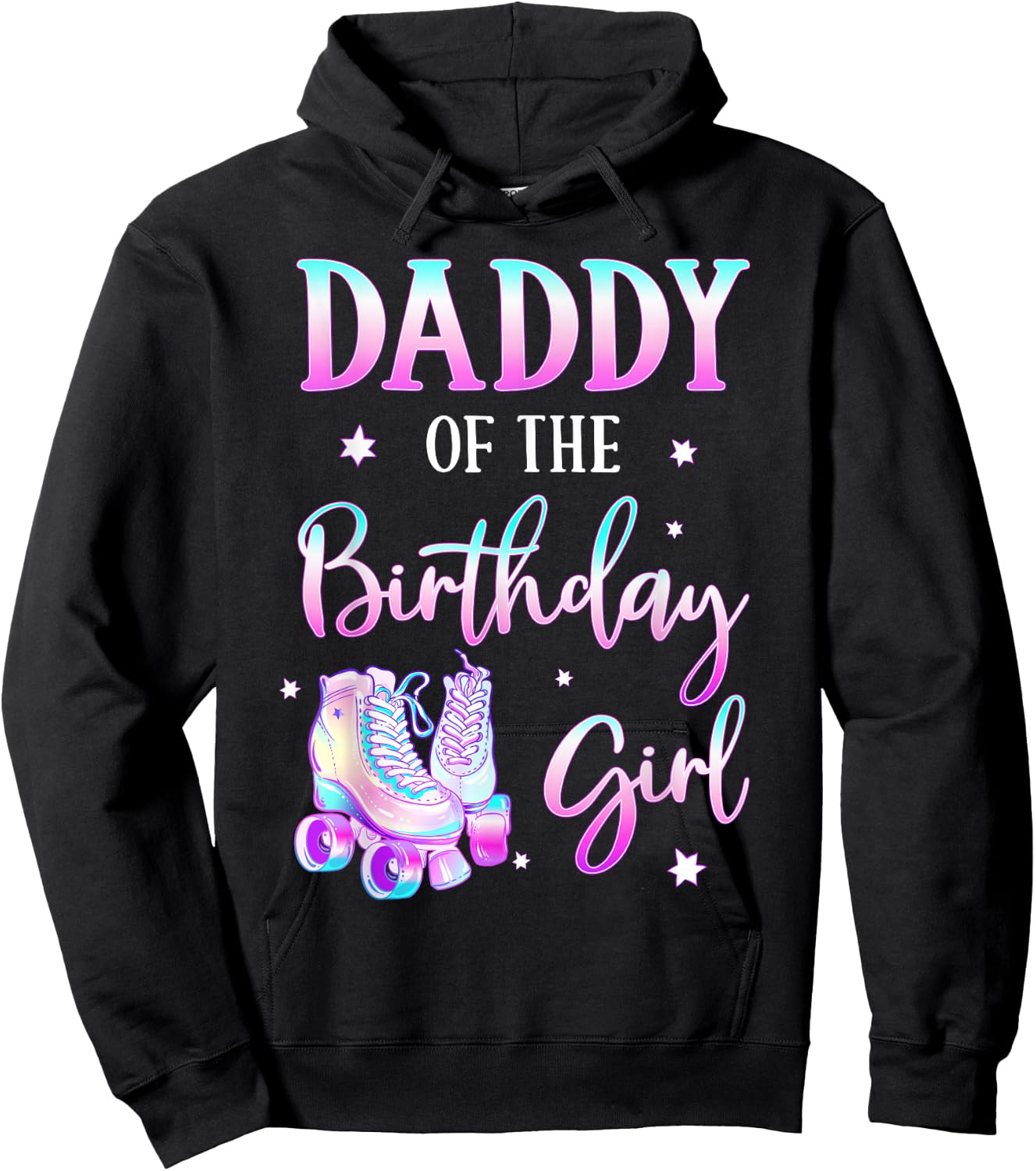 Daddy of the Birthday Girl Rolling Skate Bday Theme Family Hoodie - Hoodie | Black