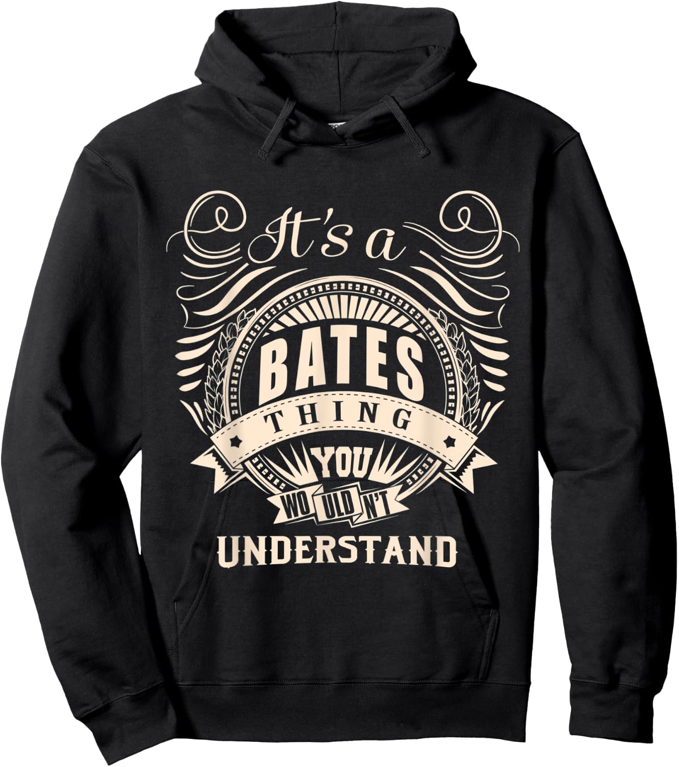 It's a BATES thing you wouldn't understand Gift Hoodie - Hoodie | Black