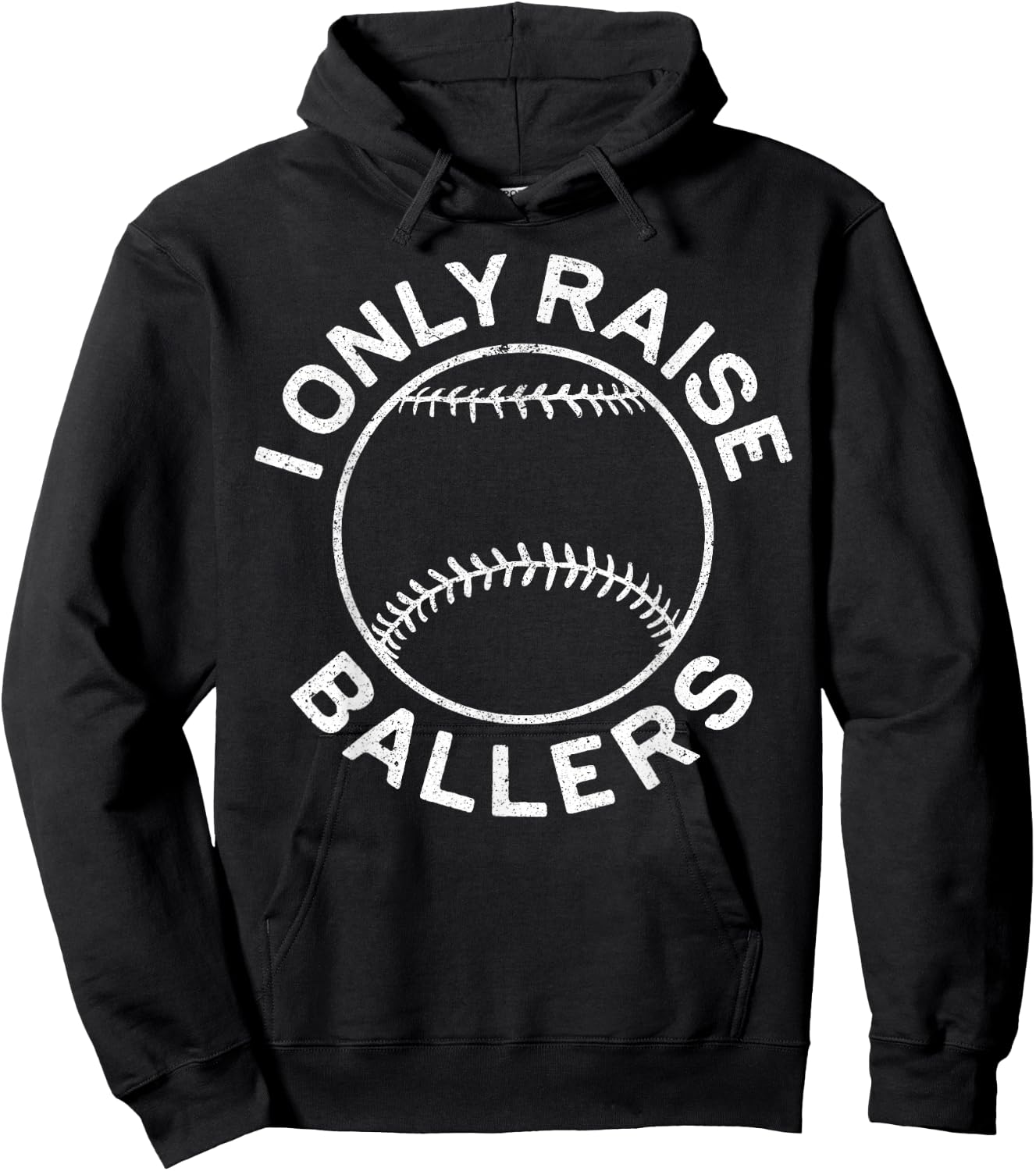 I Only Raise Ballers Shirt Funny Softball Baseball Mom Dad Hoodie - Hoodie | Black