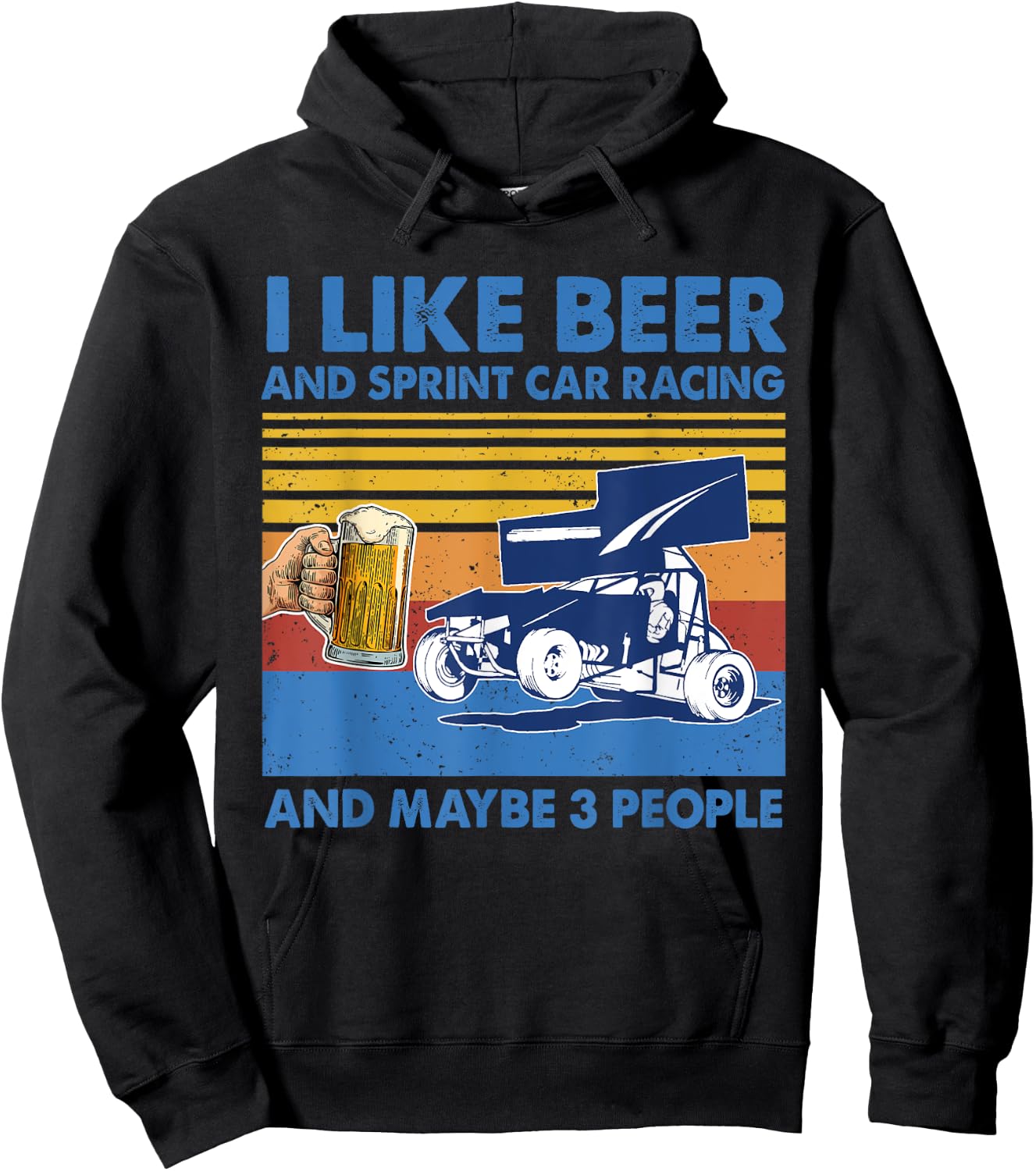 I Like Beer And sprint car racing And Maybe 3 People Shirt Hoodie - Hoodie | Black