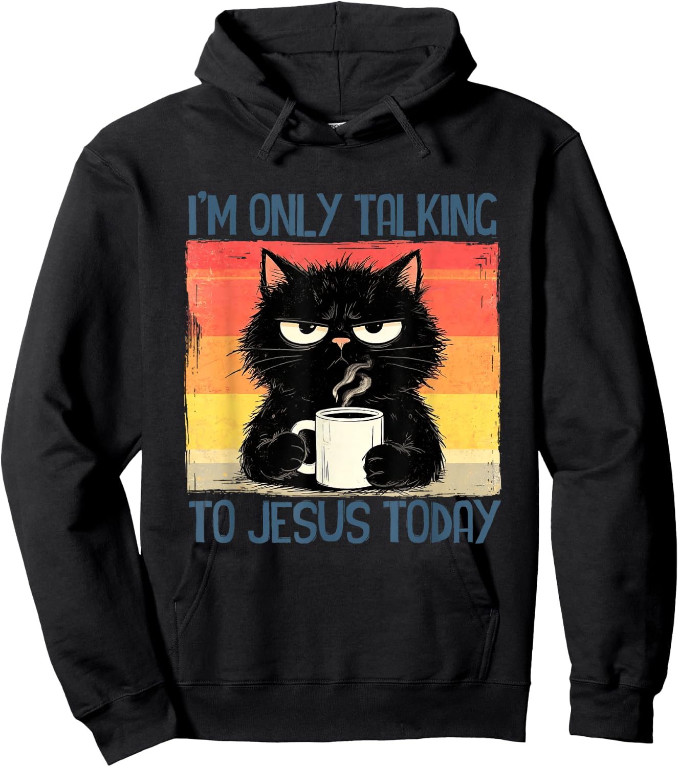 I'm Only Talking to Jesus Today Funny Christian Black-Cat Hoodie - Hoodie | Black