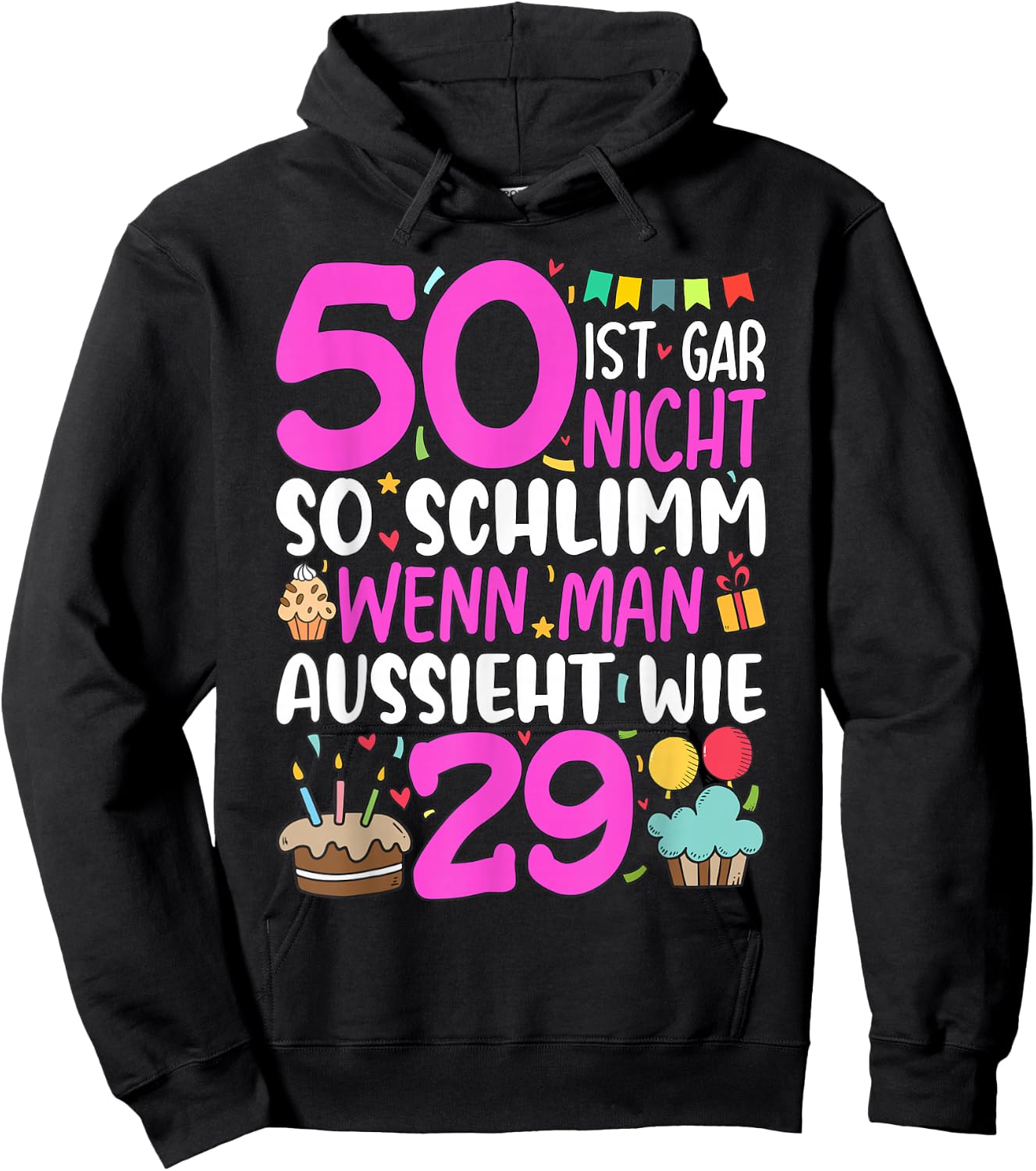 50 Geburtstag Frau Deko Lustiges 50 Ist Gar Nicht So Schlimm Hoodie - Hoodie | Black