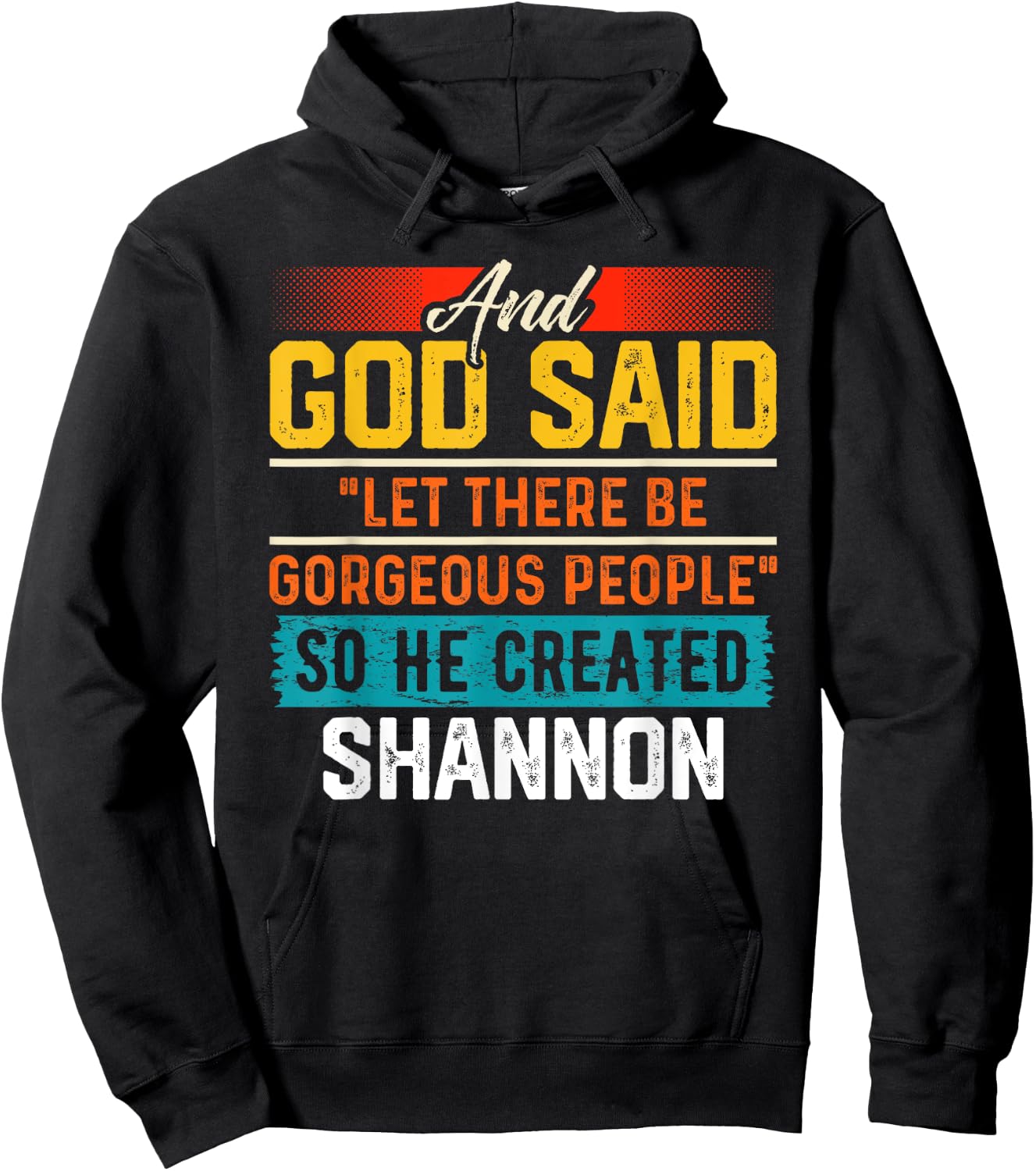 And God Said So He Created SHANNON Funny SHANNON Hoodie - Hoodie | Black