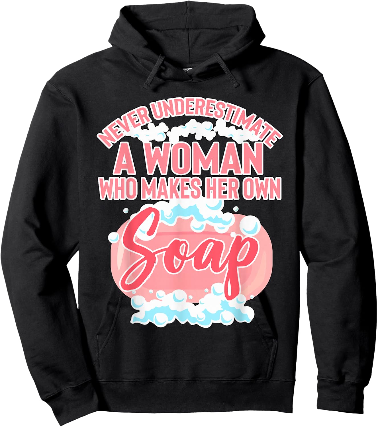 Woman Who Makes Her Own Soap Soapmaker Gift Soap Making Hoodie - Hoodie | Black