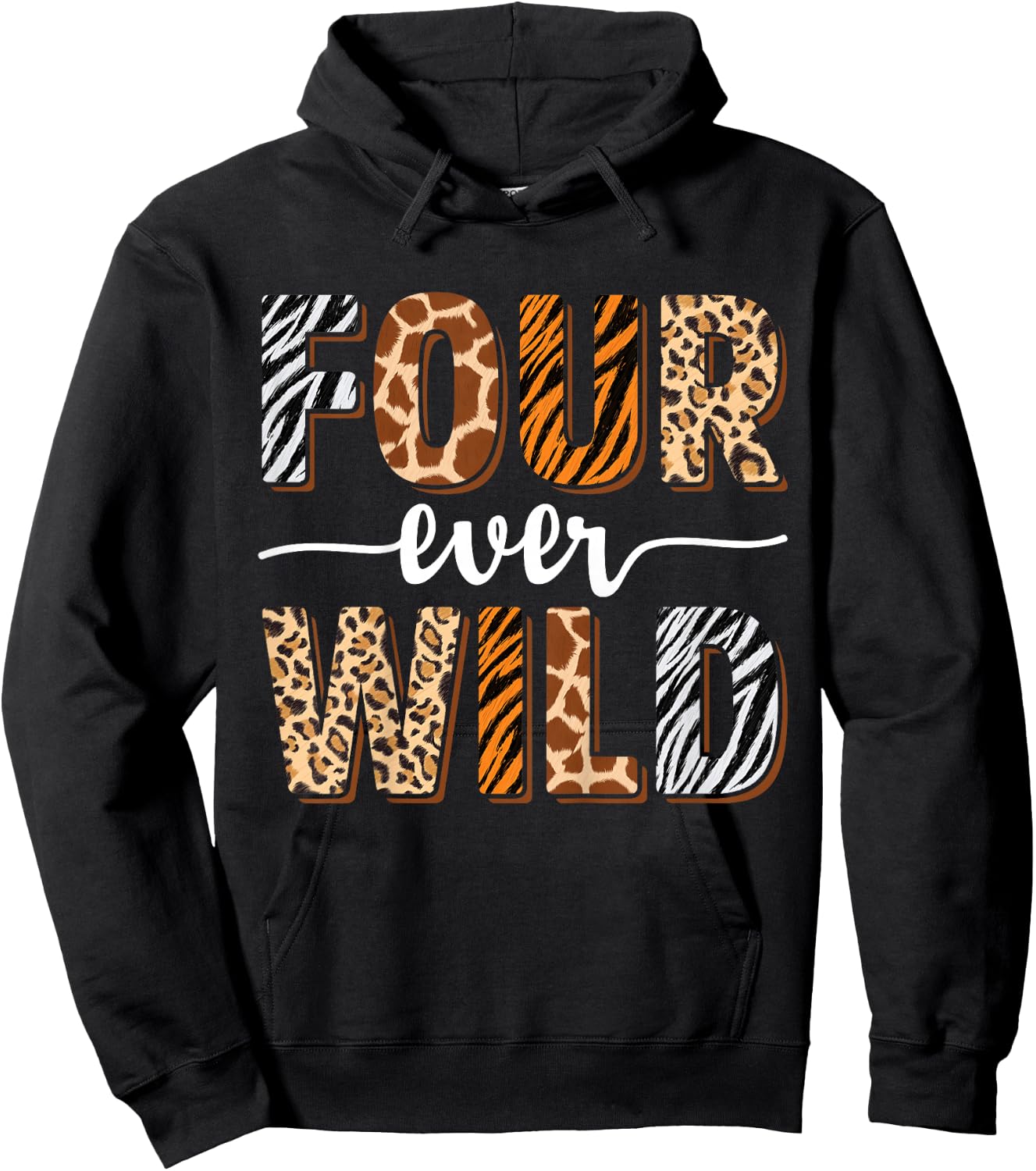 Four Ever Wild 4th Birthday 4 Year Old Birthday Zoo Safari Hoodie - Hoodie | Black