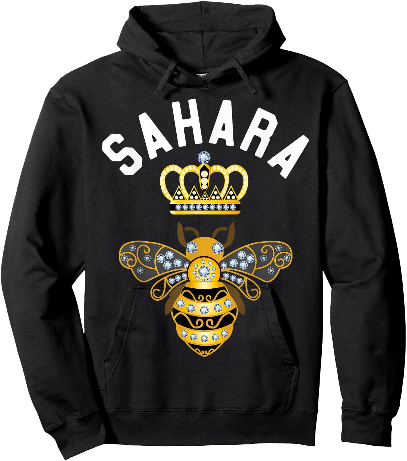 Sahara Name Sahara Birthday Gifts Queen Crown Bee Sahara Hoodie - Hoodie | Black