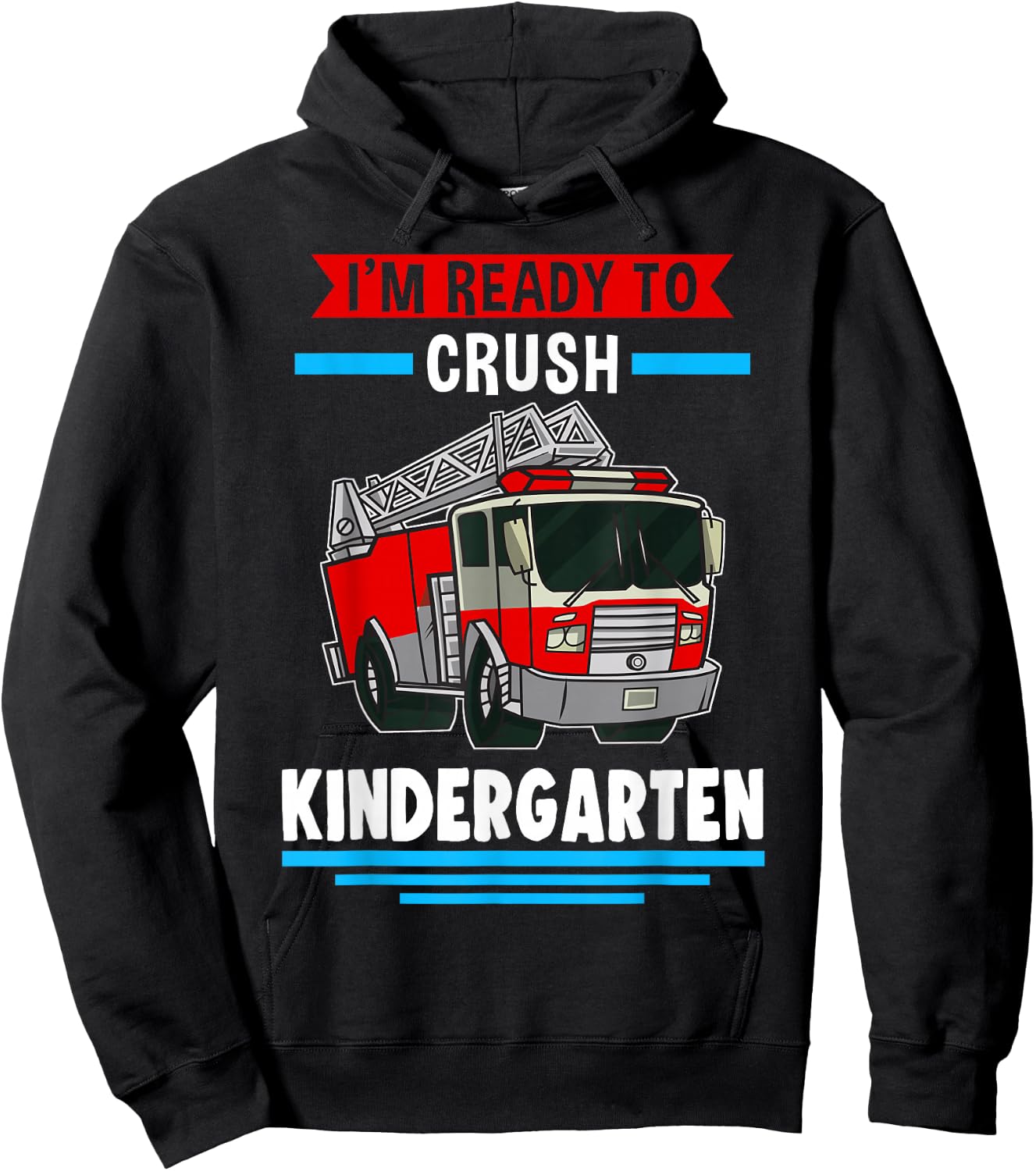 I'm ready to crush kindergarten Firefighter Hoodie - Hoodie | Black