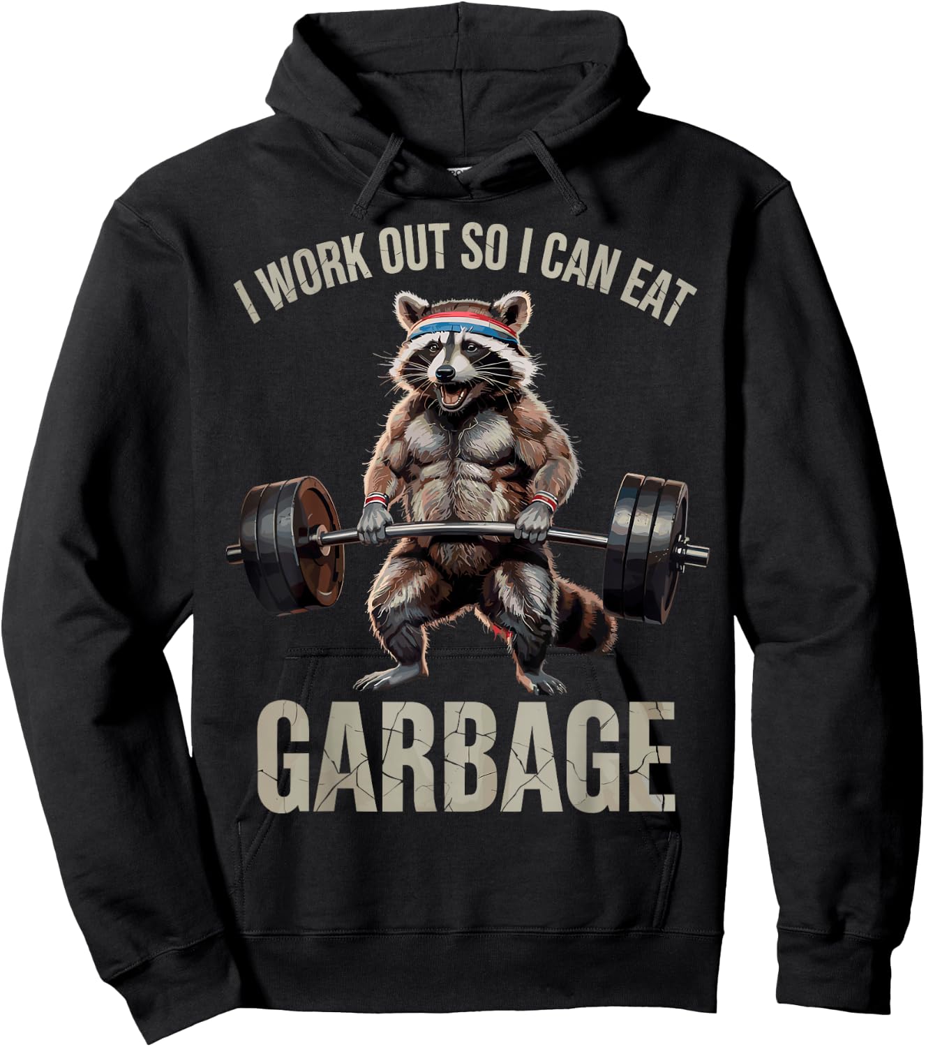 I Work Out So I Can Eat Garbage Funny Racoon Workout Gym Hoodie - Hoodie | Black