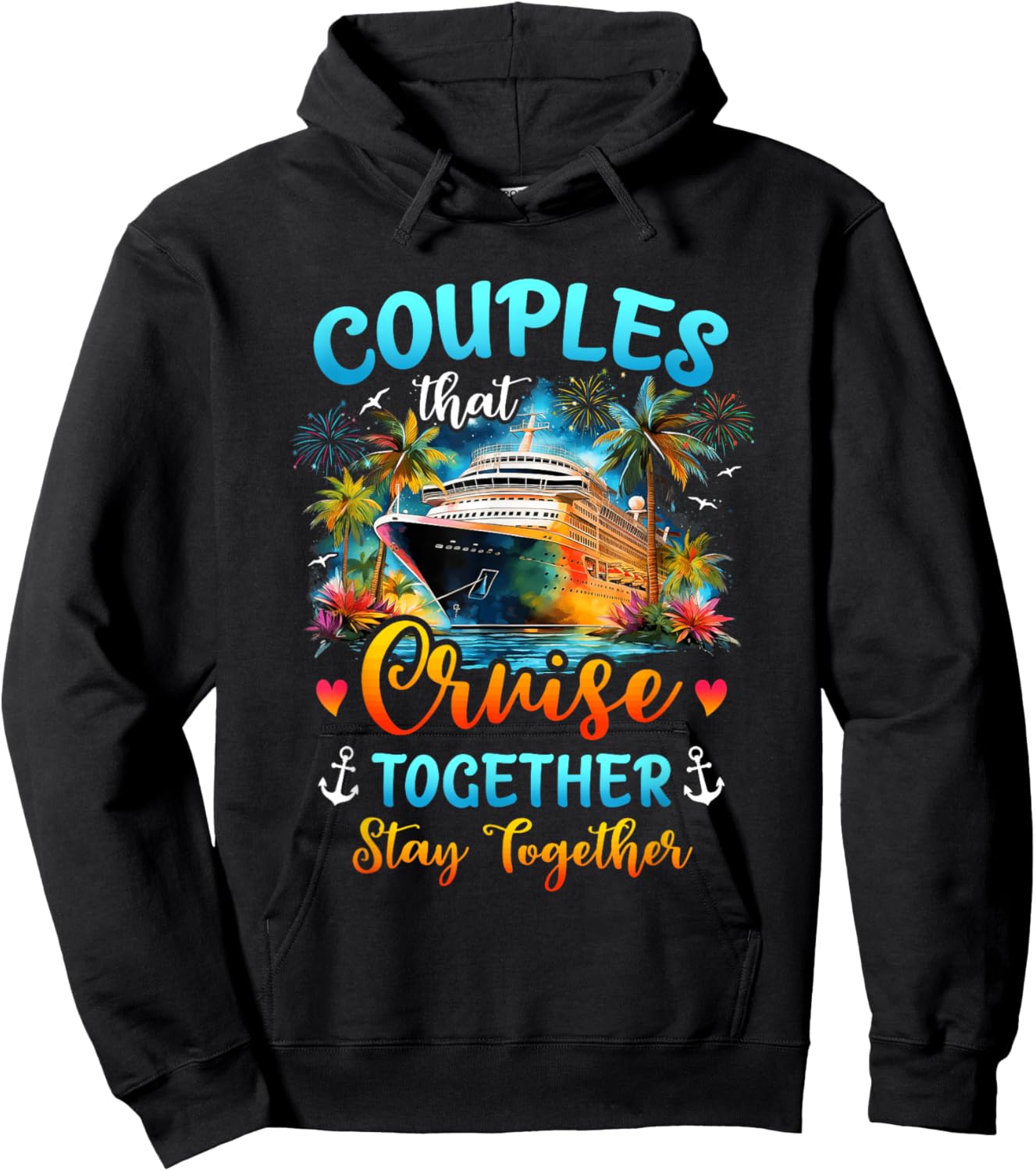 Husband Wife Couples That Cruise Together Stay Together Hoodie - Hoodie | Black