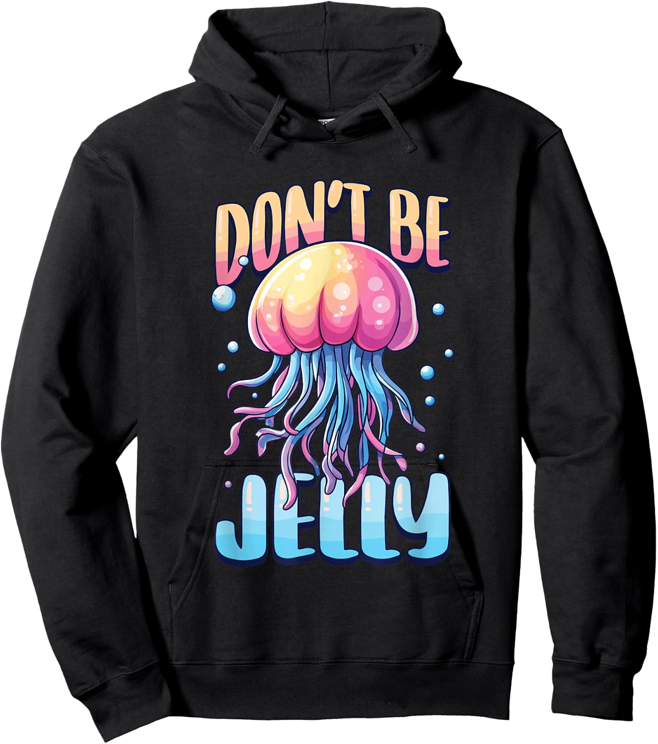 Don't Be Jelly Pun Jellyfish Hoodie - Hoodie | Black