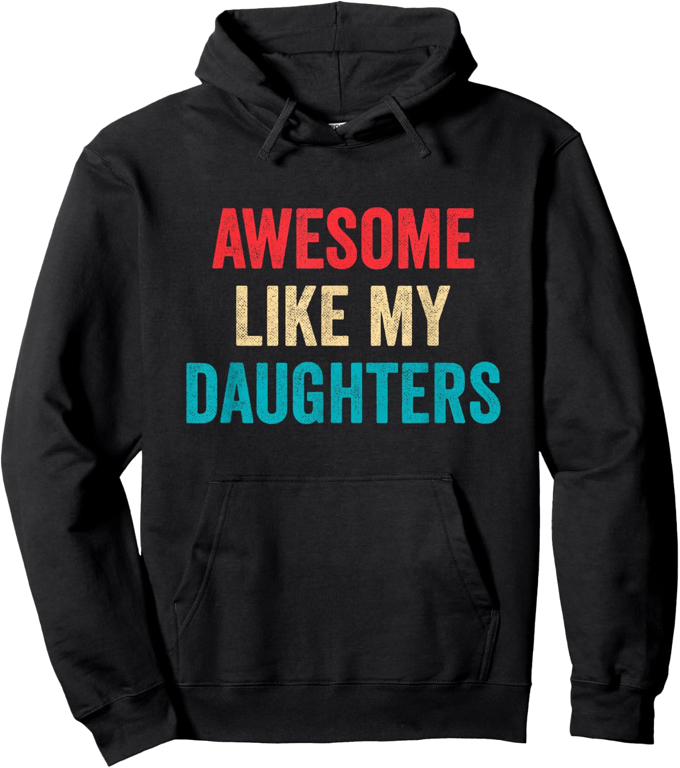 Awesome Like My Daughters - Funny Proud Mom Dad Hoodie - Hoodie | Black