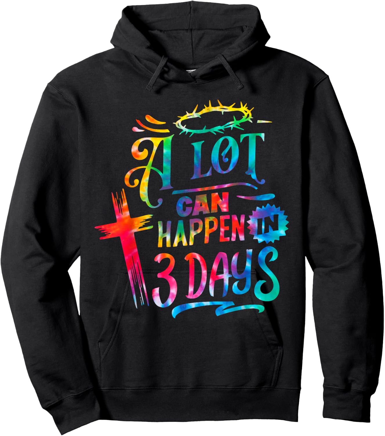 Tie Dye Christian Easter Day A Lot Can Happen in 3 Days Hoodie - Hoodie | Black