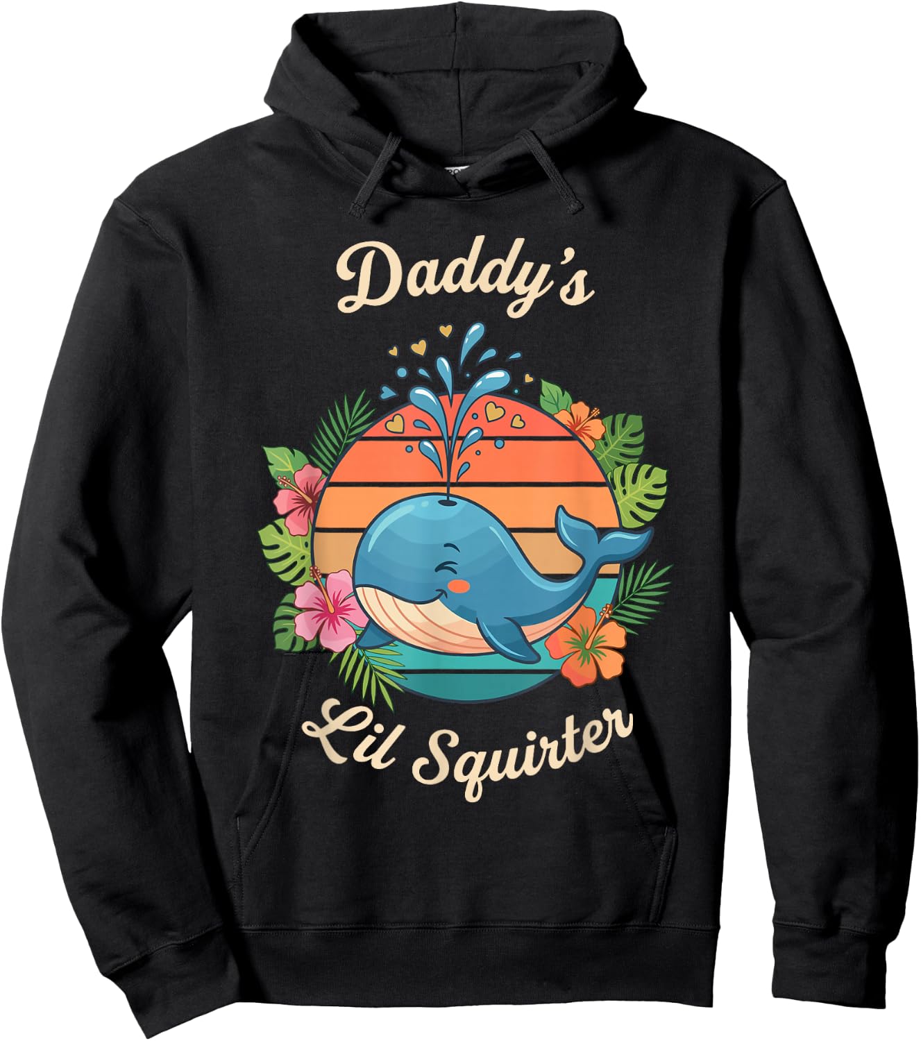 Daddy's Lil Squirter Funny Whale Inappropriate Women Adult Hoodie - Hoodie | Black