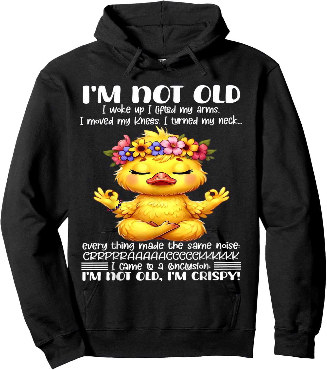I'm not old I woke up I lifted my arms I moved my knees Hoodie - Hoodie | Black