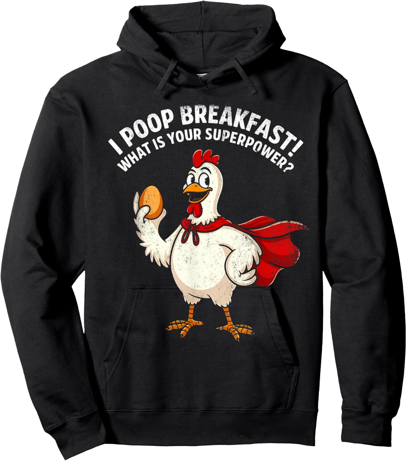 I Poop Breakfast! What is Your Superpower? vintage chicken Hoodie - Hoodie | Black