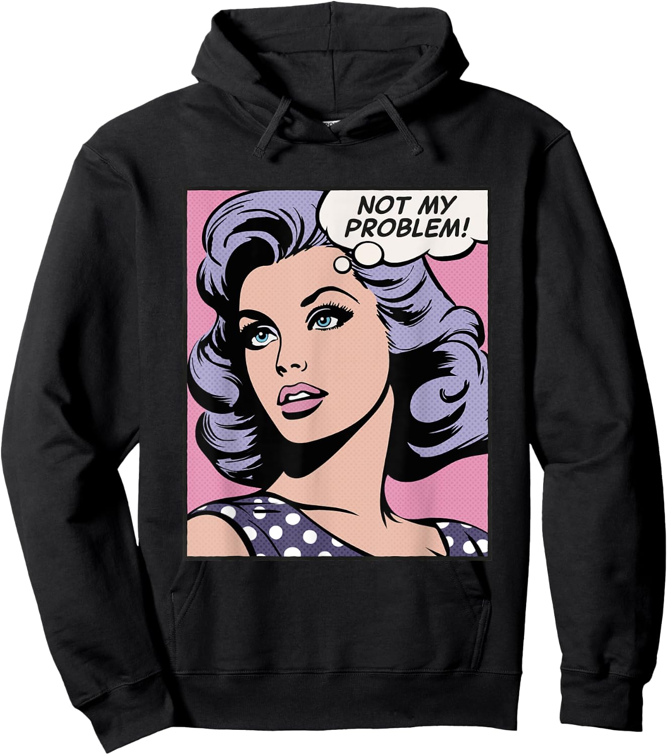 Not my problem, pop art girl Hoodie - Hoodie | Black