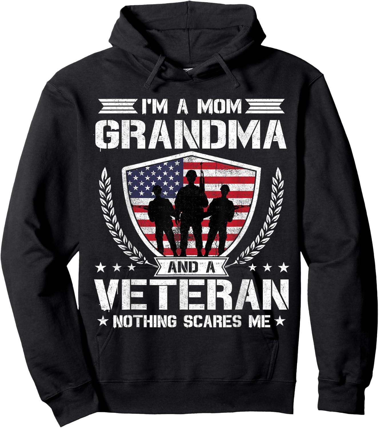 I'm A Mom Grandma and A Veteran Nothing Scares Me Hoodie - Hoodie | Black