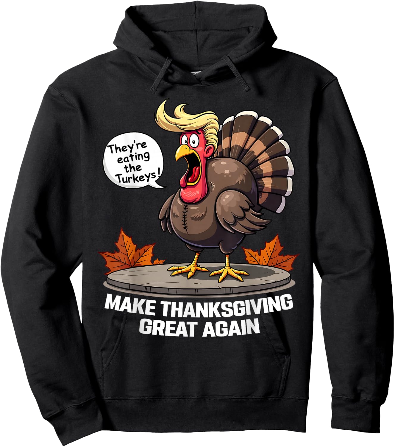 They're Eating the Turkeys - Funny Turkey Thanksgiving - -Adults - Short Sleeve - - Black - Small Hoodie - Hoodie | Black