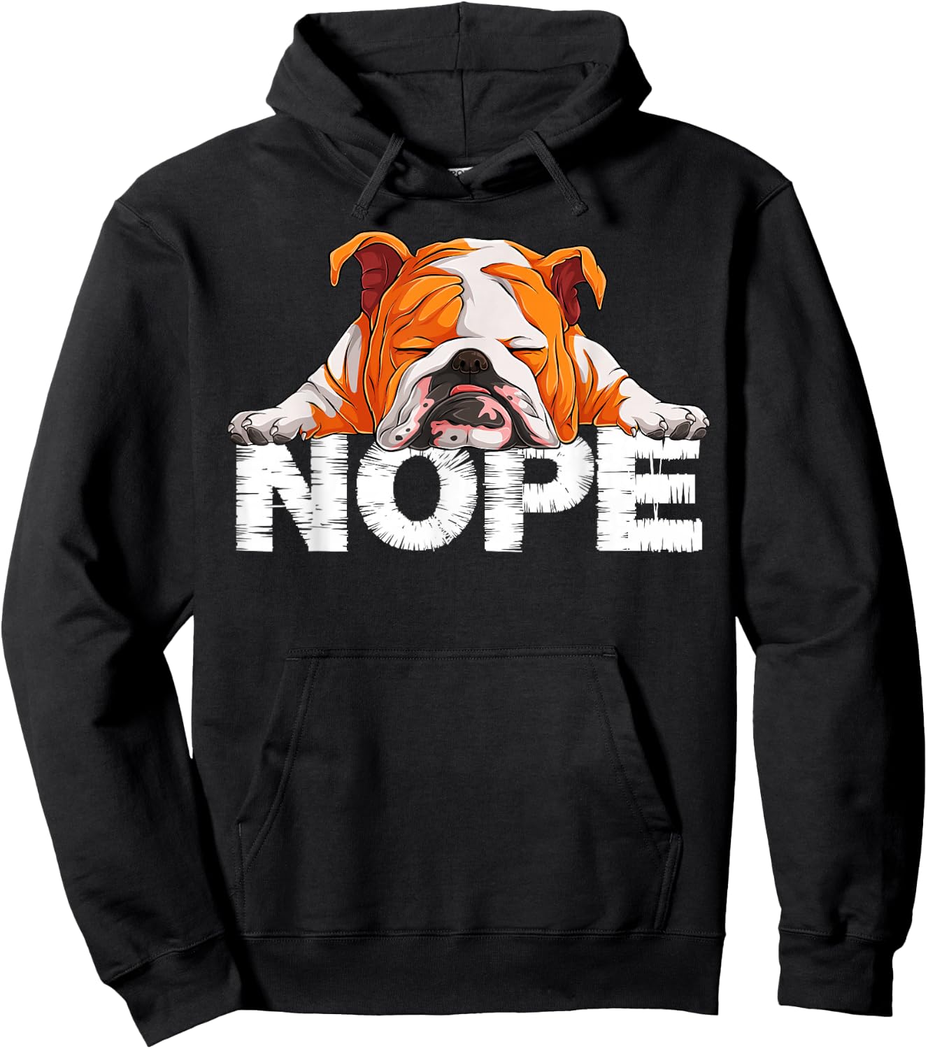 Nope Lazy English Bulldog Dog Lover the English Bulldog Nope Hoodie - Hoodie | Black