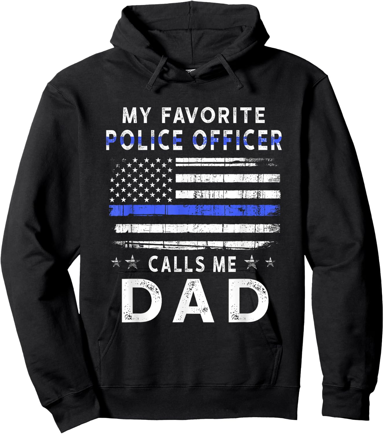 My Favorite Police Officer Calls Me Dad Father's Day Hoodie - Hoodie | Black