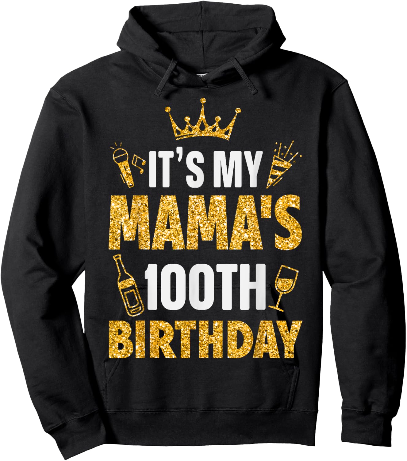 Mother Mommy It's My Mama's 100th Birthday 1925 100 Year Old Hoodie - Hoodie | Black