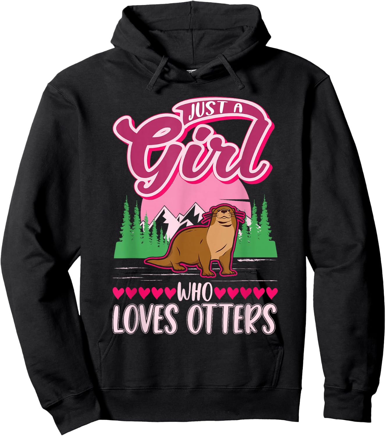 Just a girl who loves Otters Hoodie - Hoodie | Black