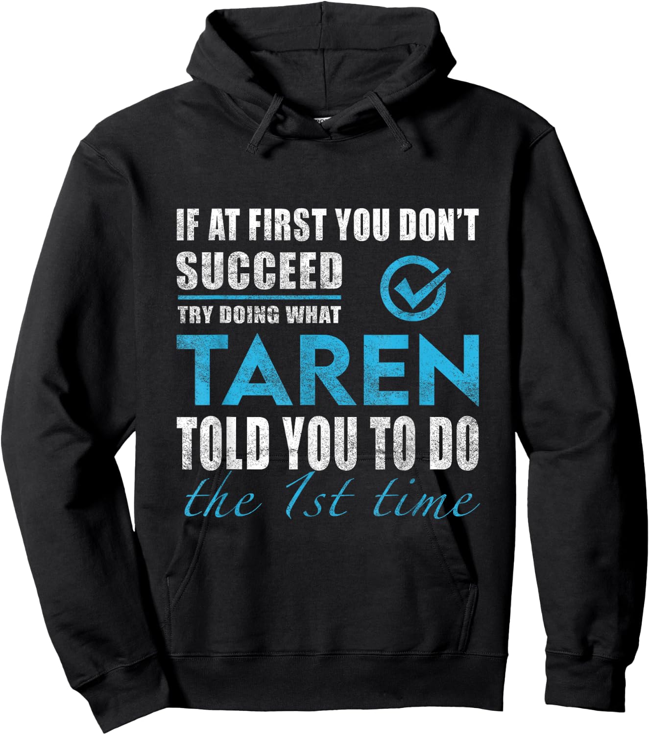 Taren Name - Try What Taren Told You To Do Hoodie - Hoodie | Black
