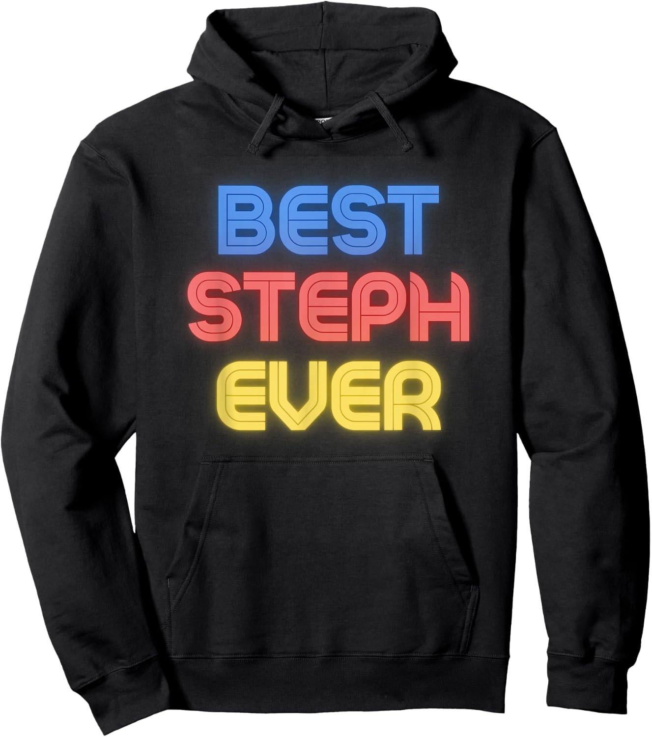Best Steph Ever - Funny Steph Name Steph Hoodie - Hoodie | Black
