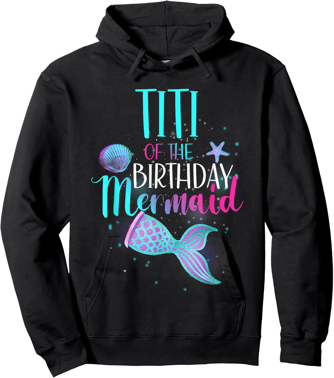 Titi Of The Birthday Mermaid Matching Family Birthday Hoodie - Hoodie | Black