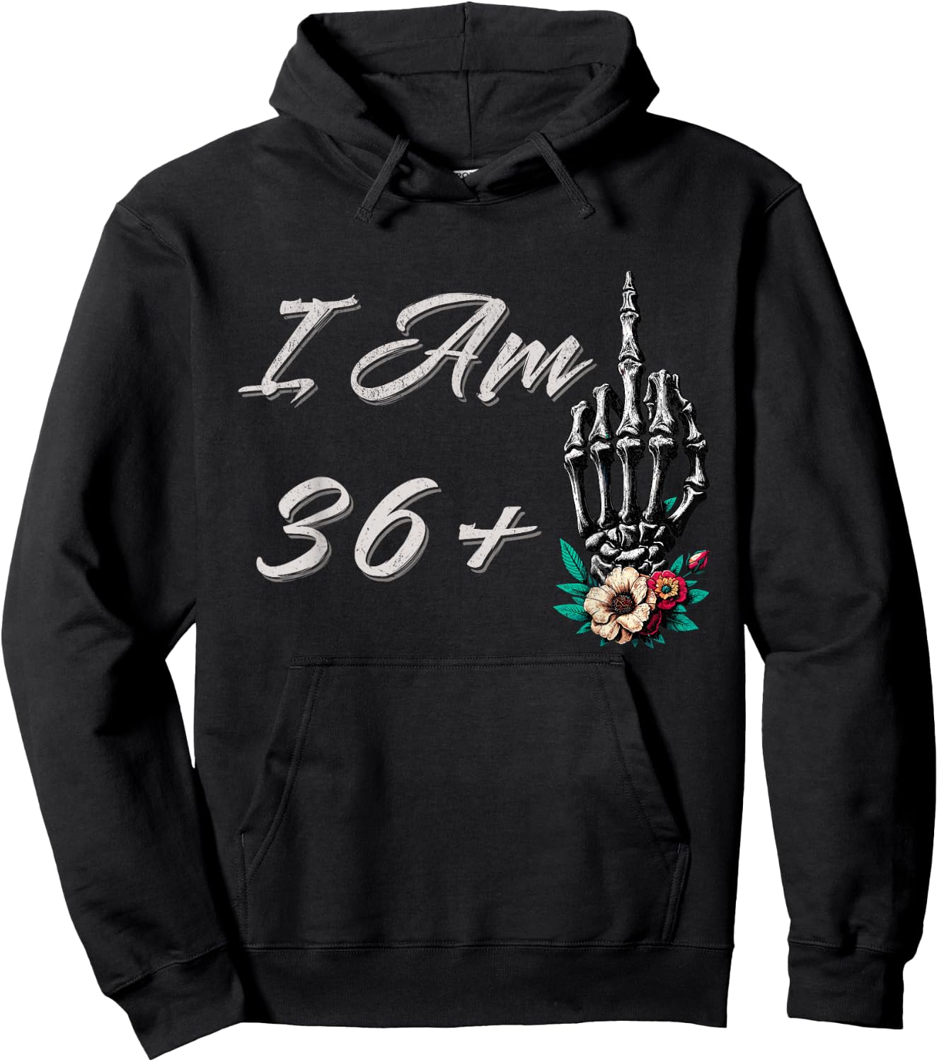 I Am 36 Plus 1 Middle Finger Skull Flowers 37th Birthday Hoodie - Hoodie | Black