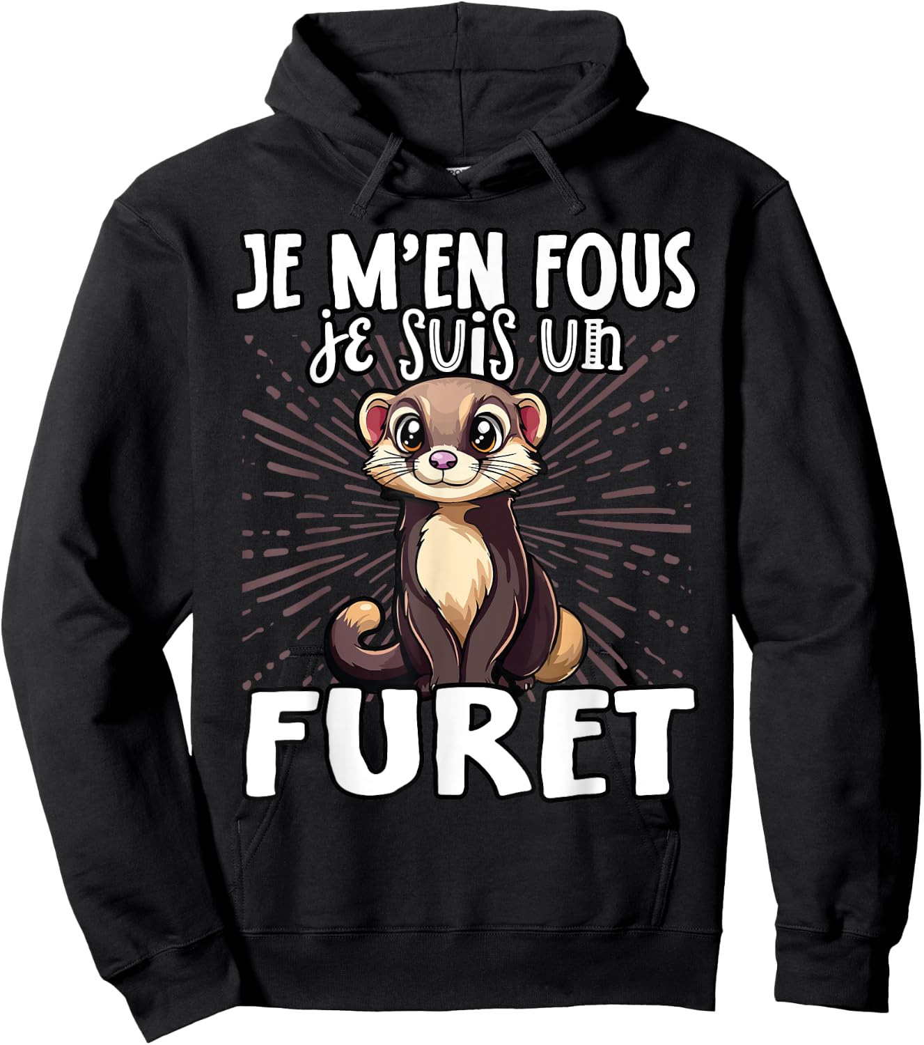 Je M'en Fous Je Suis Un Ferret Cute , Black, S Hoodie - Hoodie | Black